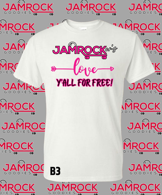 Jamrocker’s Love Y’all For Free T. Shirt Short Selves Shirts B3