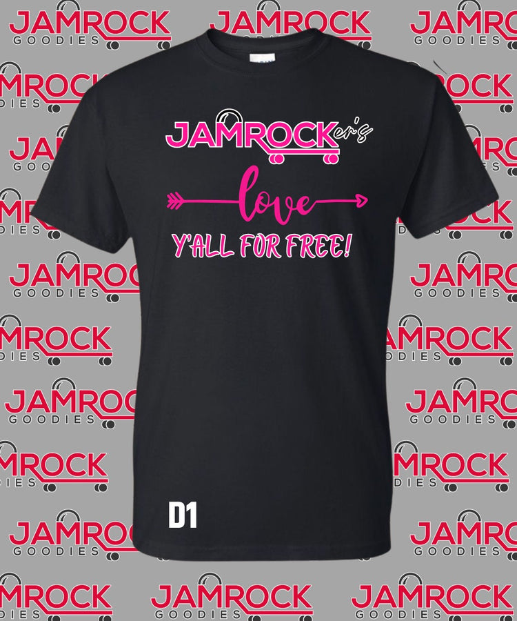 Jamrocker’s Love Y’all For Free T. Shirts D1