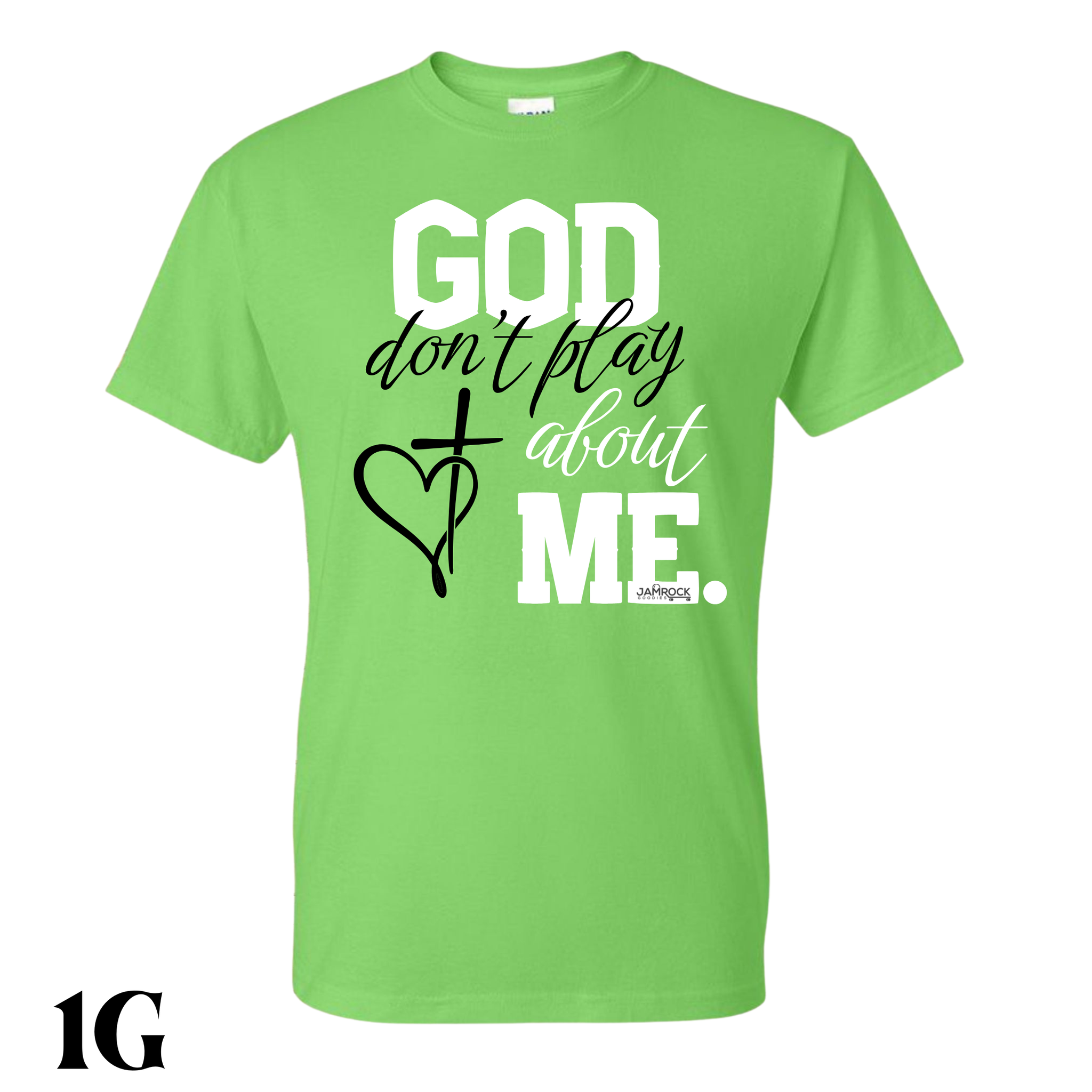 God Don’t Play About Me T. Shirt