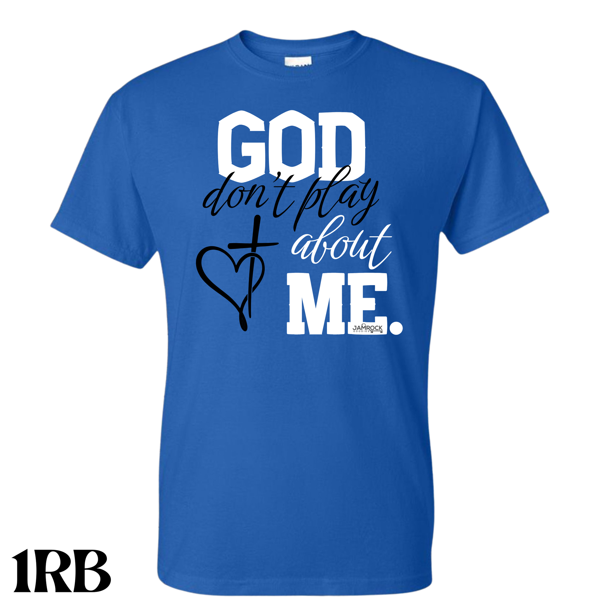 God Don’t Play About Me T. Shirt