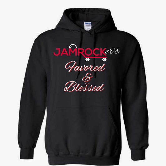 Jamrocker's Favored & Blessed Hoodies